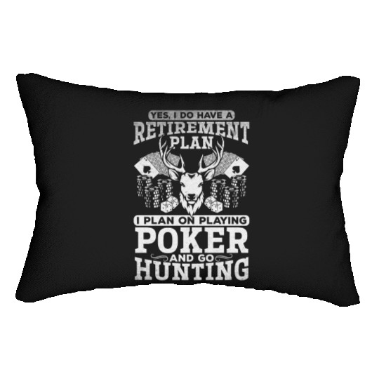 Poker Player Retirement Plan Playing Poker & Hunti Lumbar Pillows
