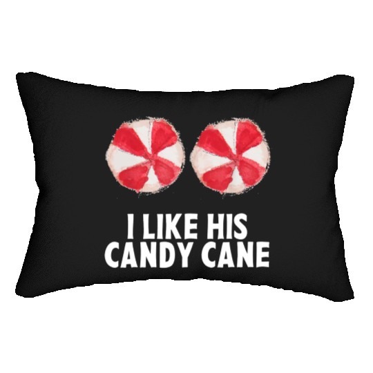 I Like His Candy Cane Funny Couples Christmas Lumbar Pillows