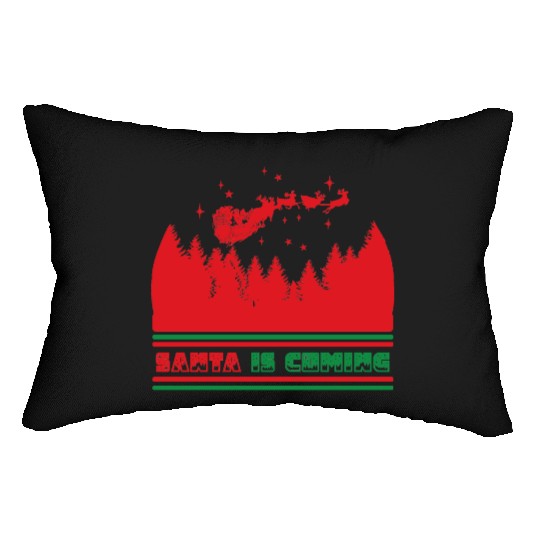 Santa is coming Lumbar Pillows