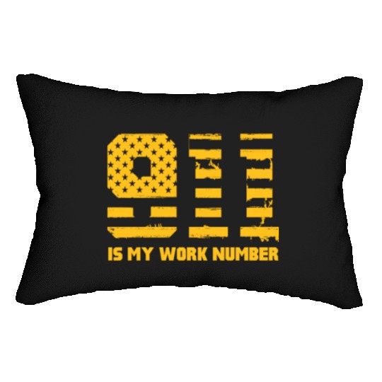 911 Is My Work Number Lumbar Pillows