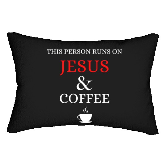 This person runs on Jesus and Coffee Lumbar Pillows