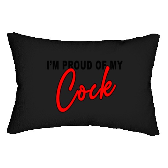 I m proud of my cock Classic Lumbar Pillows