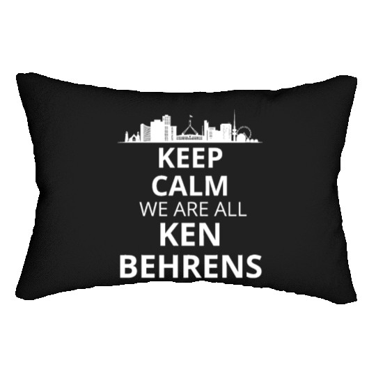 Keep calm we are all ken behrens Lumbar Pillows