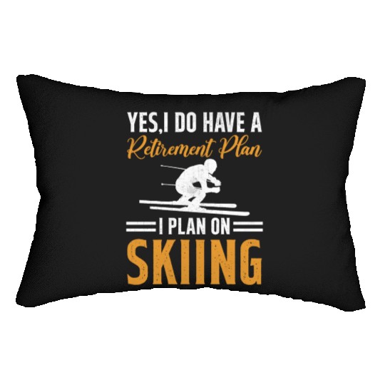 Ski Winter Skiing - My Retirement Plan is Skiing Lumbar Pillows