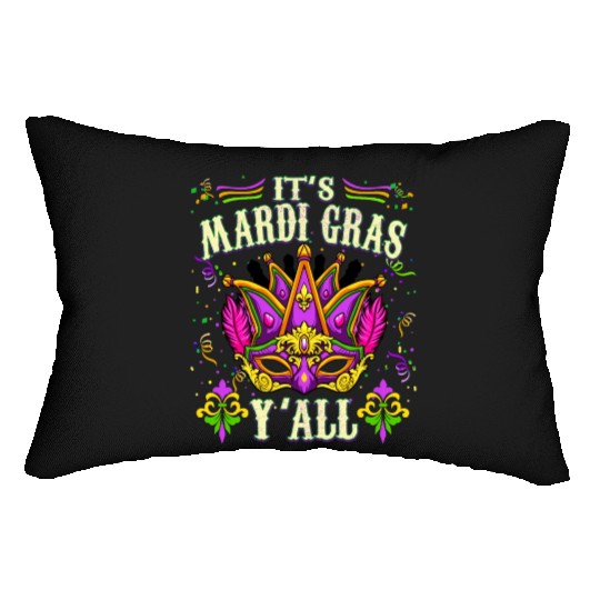 Funny Mardi Gras - It's Mardi Gras Y' All Lumbar Pillows
