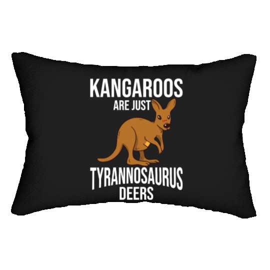 Funny Kangaroo Are Just Tyrannosaurus Deers Lumbar Pillows