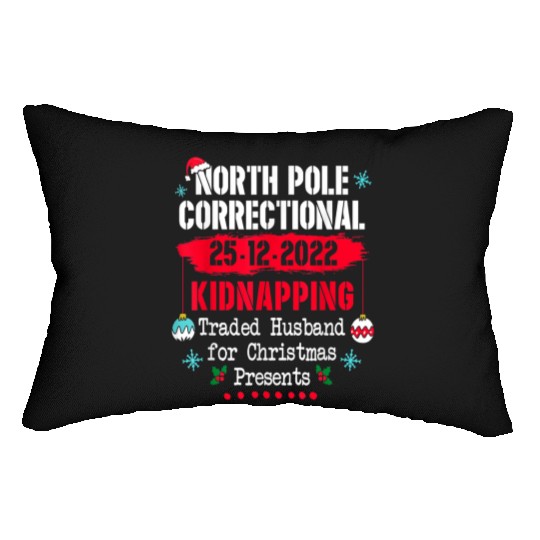 North Pole Correctional Kidnapping Traded Husband Lumbar Pillows
