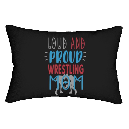 Loud Proud Wrestling Mom Lumbar Pillows