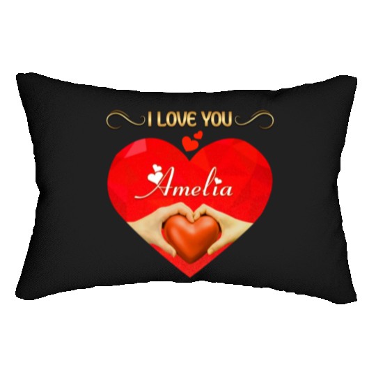 I love you Amelia Lumbar Pillows