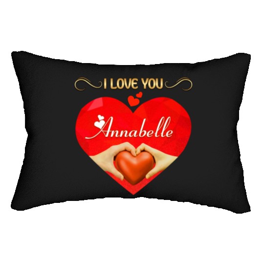I love you Annabelle Lumbar Pillows