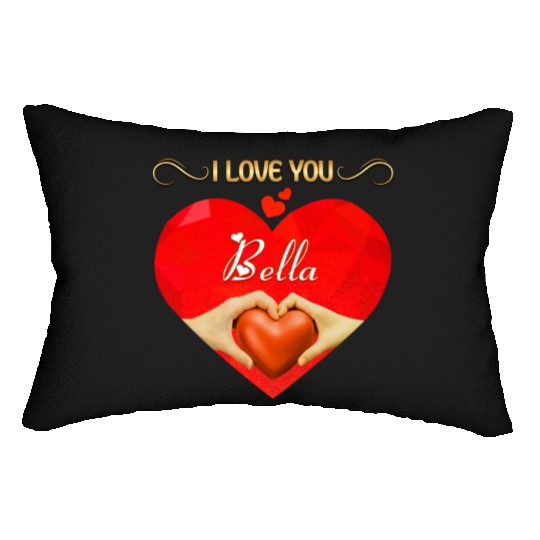 I love you Bella Lumbar Pillows