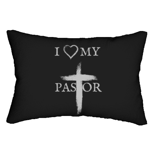 I love my Pastor | I love my Church Lumbar Pillows