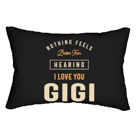 I Love You Gigi - Grandma Lumbar Pillows