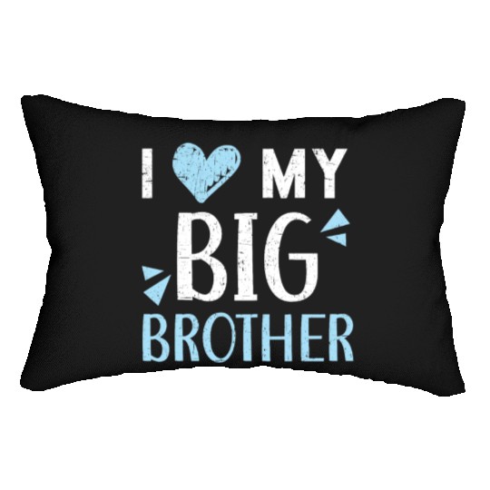I Love My Big Brother Best Bro Ever Brotherhood Lumbar Pillows
