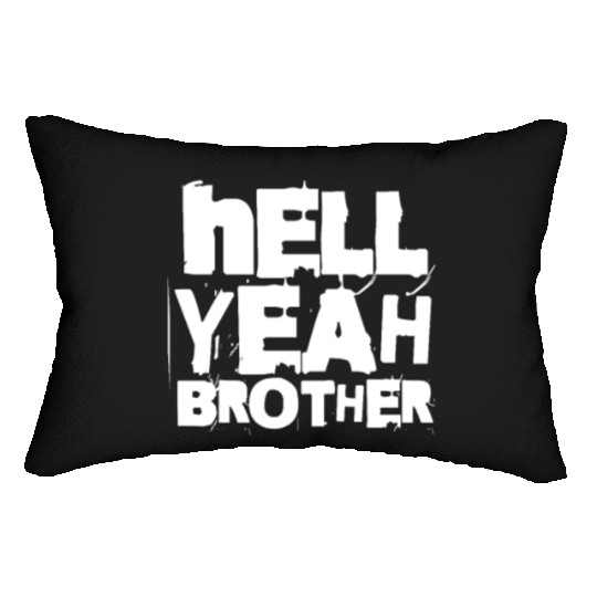 Hell Yeah Brother Lumbar Pillows
