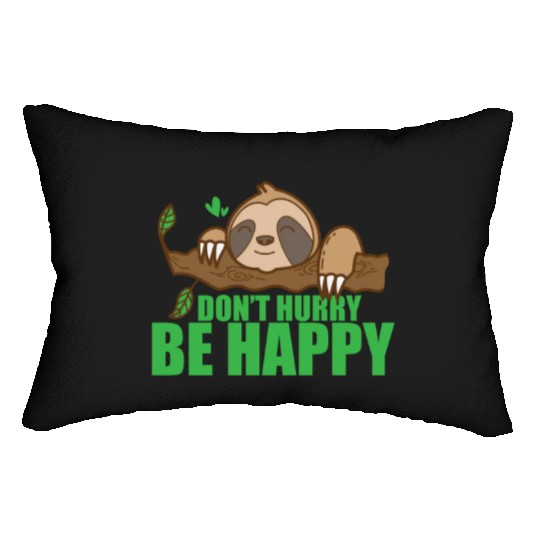 Don't Hurry Be Happy Sloth Lazy Lumbar Pillows