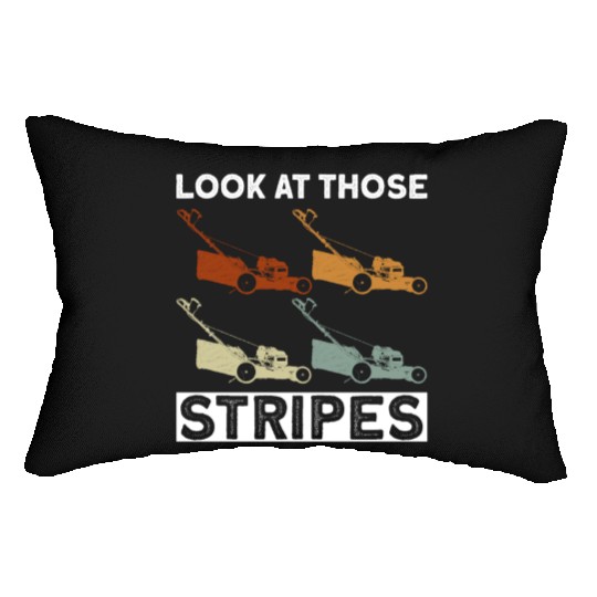 Look At Those Stripes - Lawn Mowing Funny Dad Lawn Lumbar Pillows