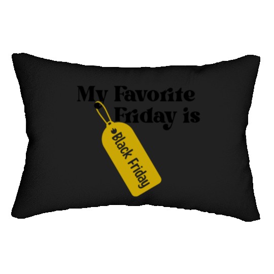My Favorite Friday is Black Friday Lumbar Pillows