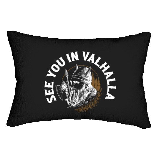 See You In Valhalla Viking Norse Lumbar Pillows