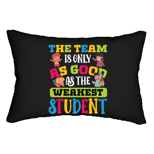Teacher team as good as weakest student teachers Lumbar Pillows