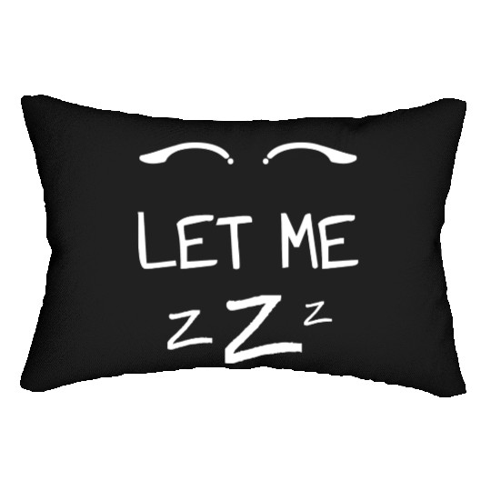 Let Me Sleep Eyes Women Men Girls Pajamas Lumbar Pillows