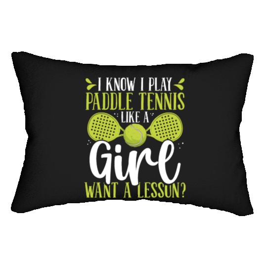 Paddle Tennis Player Match Play like a Girl Lumbar Pillows