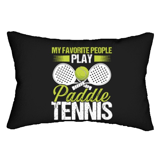 Paddle Tennis Player Match My favorite People Lumbar Pillows