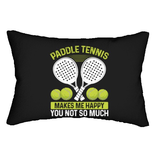 Paddle Tennis Player Match Humor Funny Team Lumbar Pillows