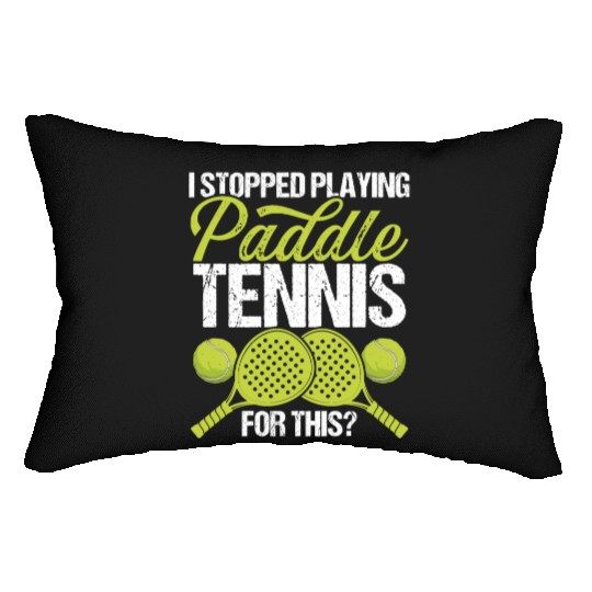 Paddle Tennis Player Match I stopped for this Lumbar Pillows