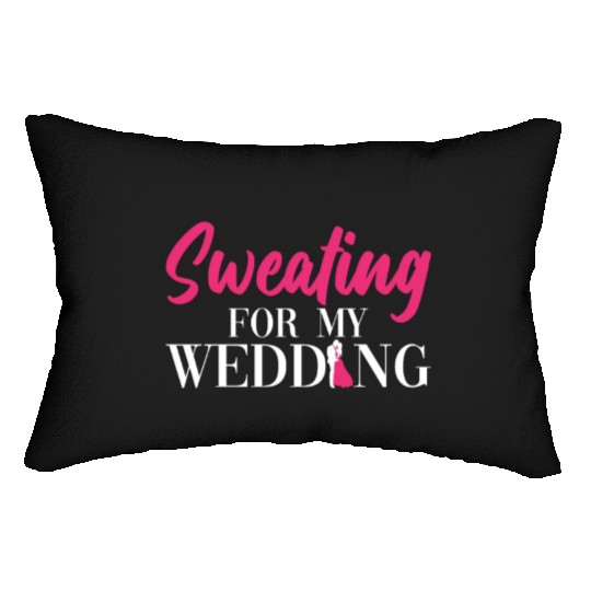 Sweating For My Wedding - Bride Bachelorette Party Lumbar Pillows
