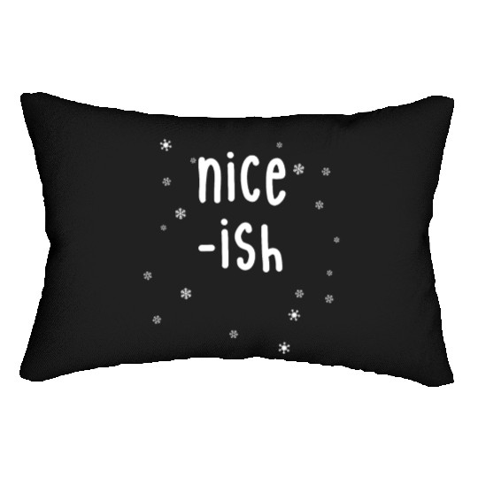 Nice-ish Funny Christmas Kinda Nice Kind Of Nice Lumbar Pillows