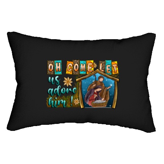 Oh Come Let Us Adore Him Lumbar Pillows