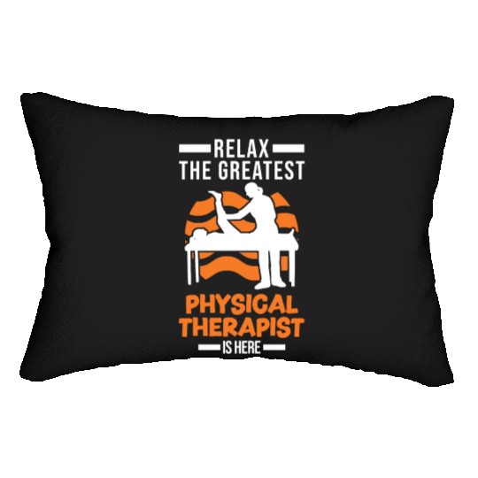 Greatest Physical Therapist Physio Physiotherapist Lumbar Pillows
