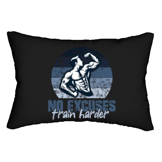 NO EXCUSES, TRAIN HARDER AT THE GYM Lumbar Pillows