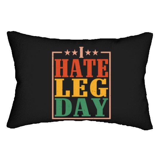 I Hate Leg Day 14 Lumbar Pillows