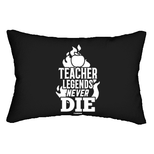 Teacher Legends Never Die Lumbar Pillows
