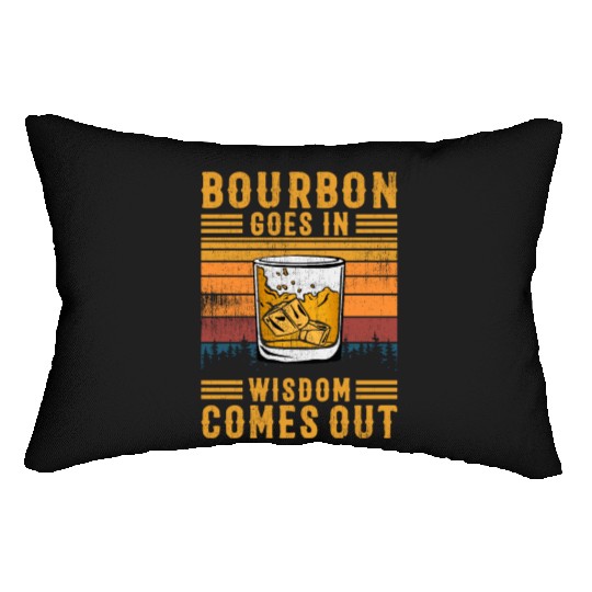 Bourbon Goes In Wisdom Comes Out Lumbar Pillows