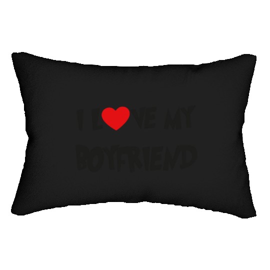 I LOVE MY BOYFRIEND Lumbar Pillows