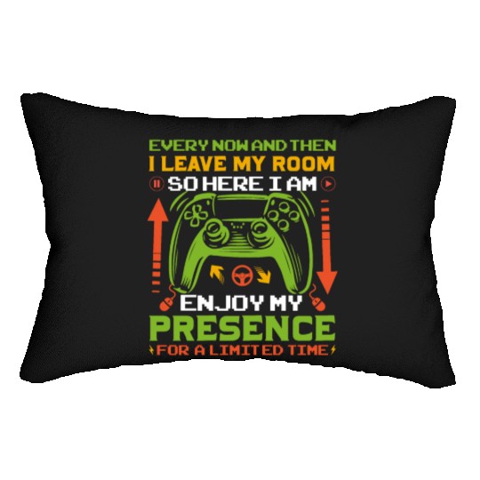 Every Now And Then I Leave My Room Video Game Lumbar Pillows