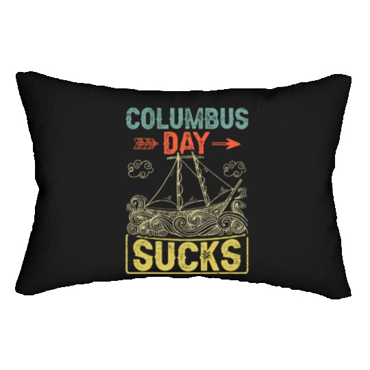 Columbus Day Sucks 1492 Native American Anti Lumbar Pillows