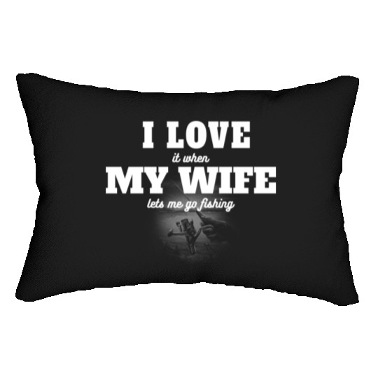 I Love My Wife: Favorite Fishing Graphic Lumbar Pillows