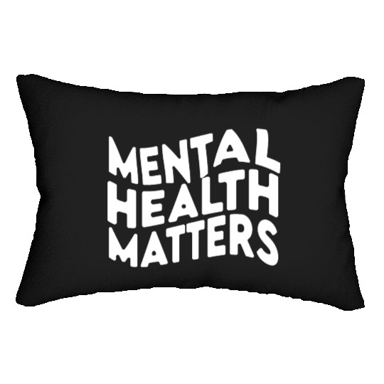 MENTAL HEALTH MATTERS Lumbar Pillows