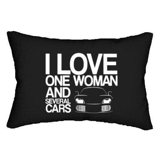 Funny Car Guy Gift - I Love One Woman And Several Lumbar Pillows