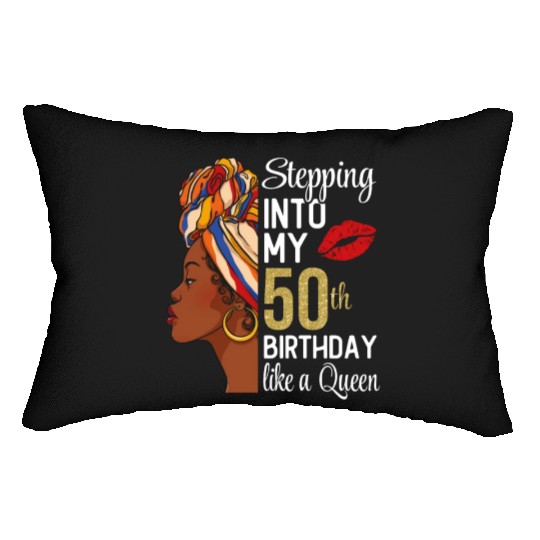 Stepping Into My 50th Birthday Like A Queen Lumbar Pillows