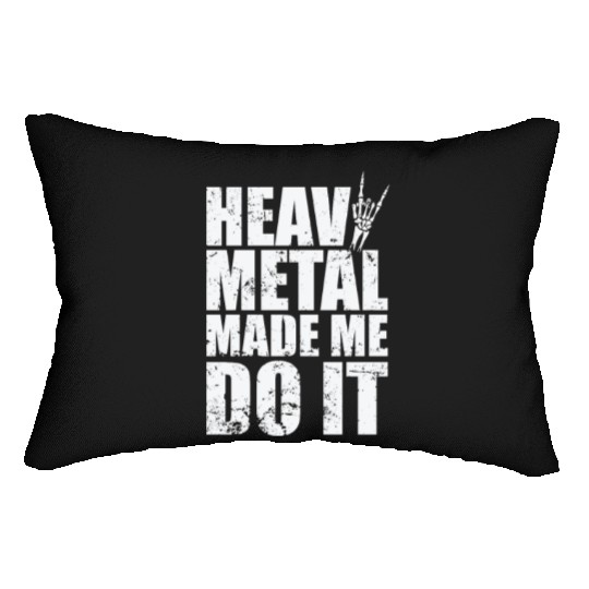 Heavy Metal Made me do it Music Band Lumbar Pillows