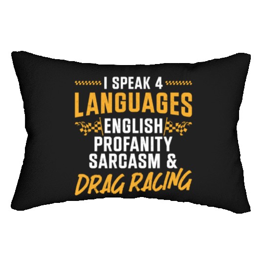 Drag Racing Race Car I Speak 4 Lumbar Pillows