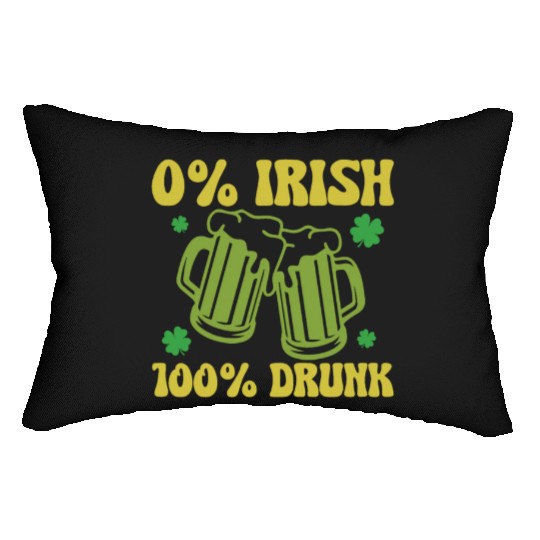 0% Irish 100& drunk Lumbar Pillows