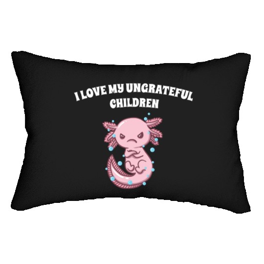 I Love My Ungrateful Children Funny Mother's Day H Lumbar Pillows