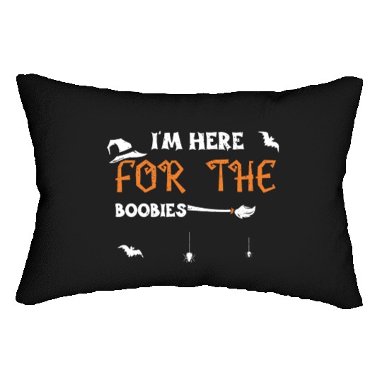 I'm Here For The Boobies Lumbar Pillows