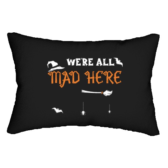 We're All Mad Here - Halloween Lumbar Pillows